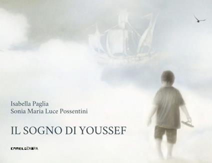 Il sogno di Youssef. Ediz. illustrata - Isabella Paglia,Sonia Maria Luce Possentini - copertina