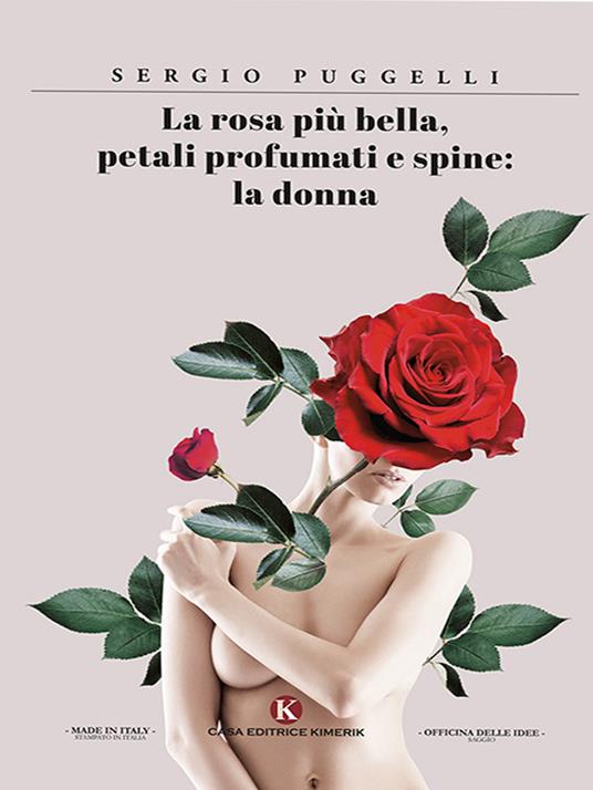 La rosa più bella, petali profumati e spine: la donna - Sergio Puggelli - copertina