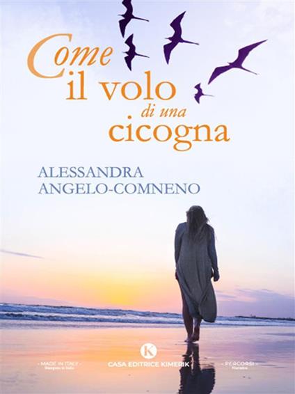 Come il volo di una cicogna - Alessandra Angelo Comneno - ebook