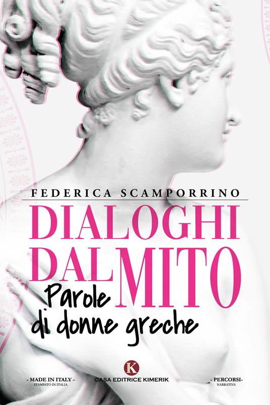 Dialoghi dal mito. Parole di donne greche - Federica Scamporrino - copertina