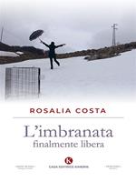 L' imbranata finalmente libera