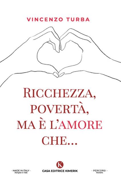 Ricchezza, povertà, ma è l'amore che... - Vincenzo Turba - copertina