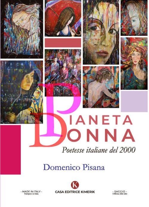 Pianeta Donna. Poetesse italiane del 2000 - Domenico Pisana - copertina