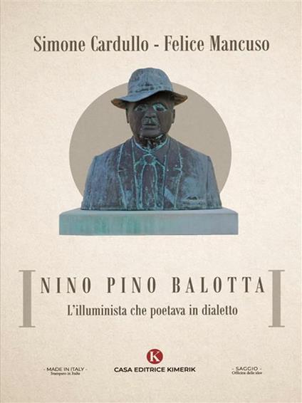 Nino Pino Balotta. L'illuminista che poetava in dialetto - Simone Cardullo - ebook