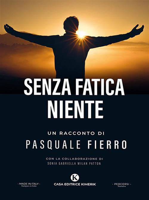 Senza fatica niente - Pasquale Fierro - ebook