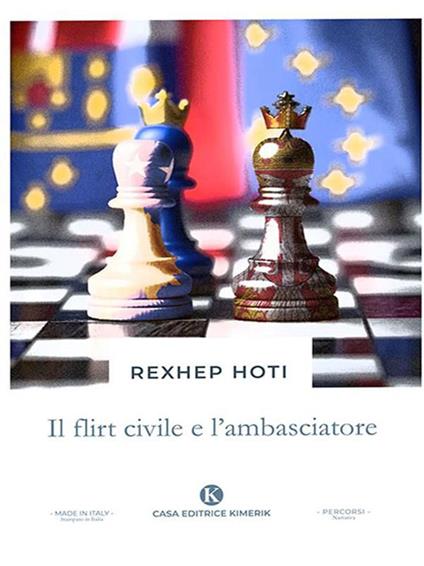 Il flirt civile e l'ambasciatore - Rexhep Hoti - ebook