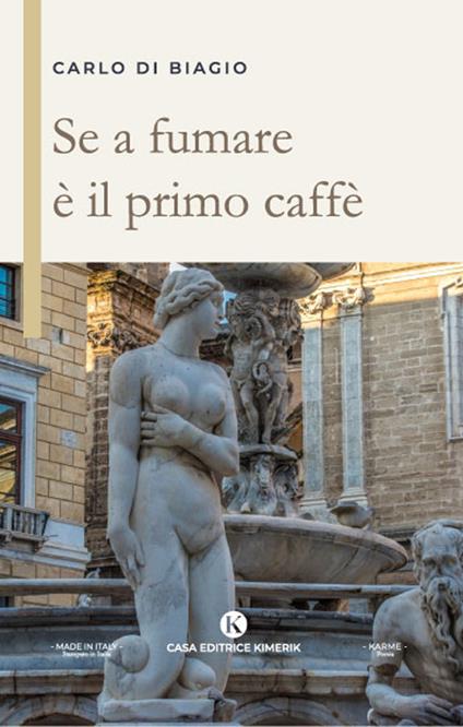 Se a fumare è il primo caffè - Carlo Di Biagio - ebook