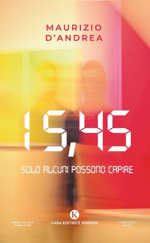 15,45. Solo alcuni possono capire - Maurizio D'Andrea - copertina