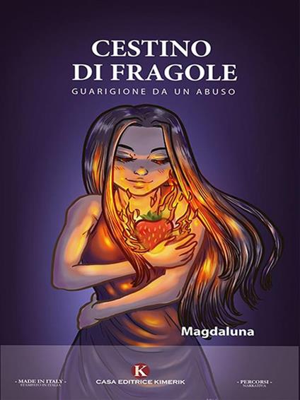 Cestino di fragole. Guarigione da un abuso - Magdaluna - ebook