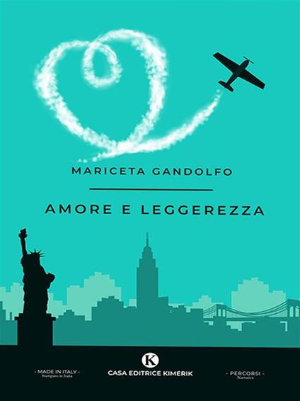 Amore e leggerezza - Mariceta Gandolfo - ebook