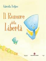 Il rumore della libertà