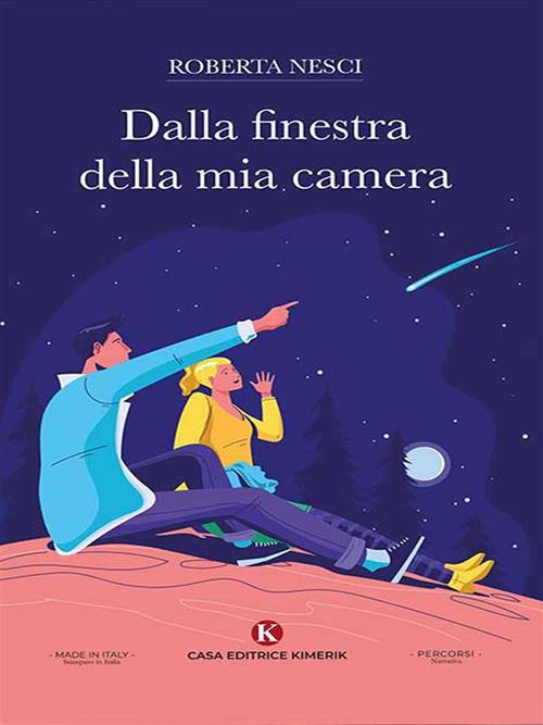 Dalla finestra della mia camera - Roberta Nesci - ebook