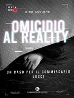 Omicidio al reality. Un caso per il commissario Lucci