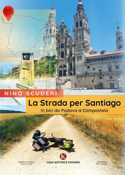 La strada per Santiago. In bici da Padova a Compostela - Antonino Scuderi - copertina