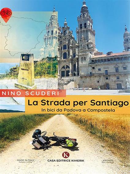 La strada per Santiago. In bici da Padova a Compostela - Antonino Scuderi - ebook