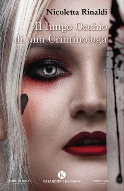 Il lungo occhio di una criminologa - Nicoletta Rinaldi - copertina