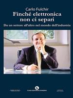 Finché elettronica non ci separi. Da un settore all'altro nel mondo dell'industria