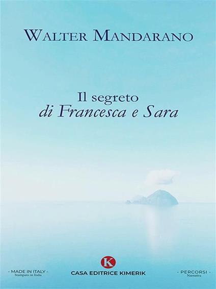 Il segreto di Francesca e Sara - Walter Mandarano - ebook