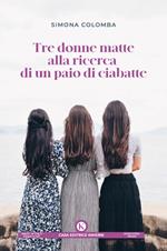 Tre donne matte alla ricerca di un paio di ciabatte