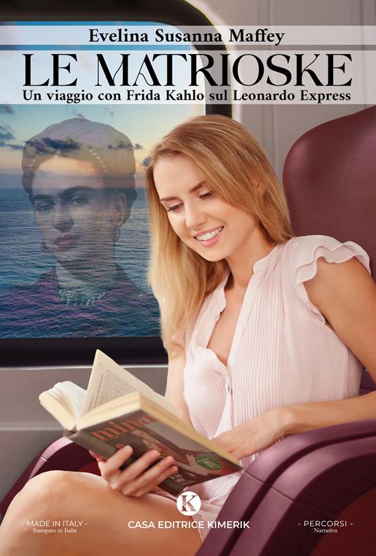 Le matrioske. Un viaggio con Frida Kahlo sul Leonardo Express - Evelina Susanna Maffey - copertina