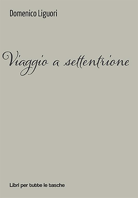 Viaggio a settentrione - Domenico Liguori - copertina