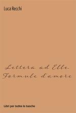 Lettera ad Elle. Formule d'amore