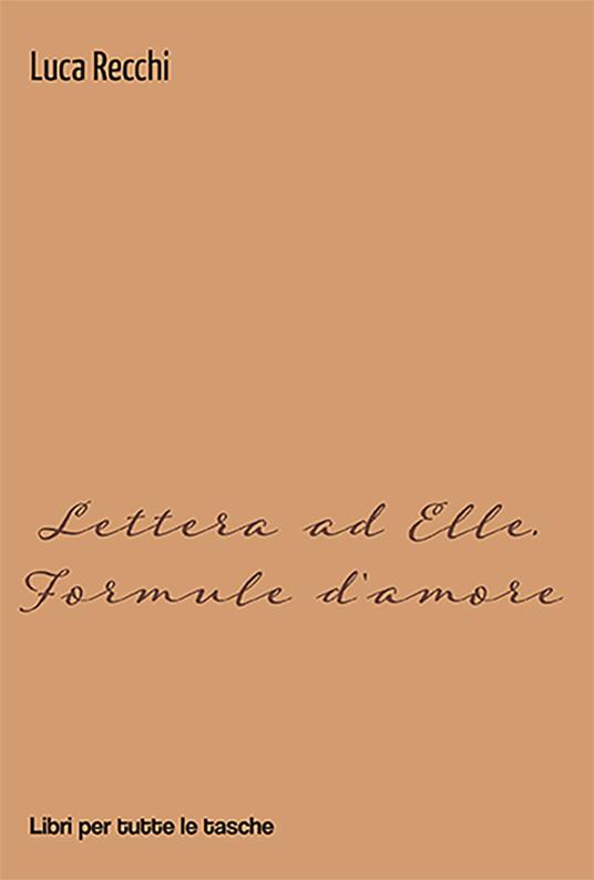 Lettera ad Elle. Formule d'amore - Luca Recchi - copertina