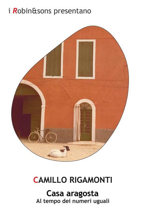 Casa aragosta - Camillo Rigamonti - ebook