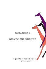 Amiche mie smarrite