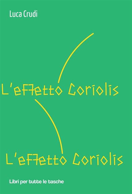 L'effetto Coriolis - Luca Crudi - ebook