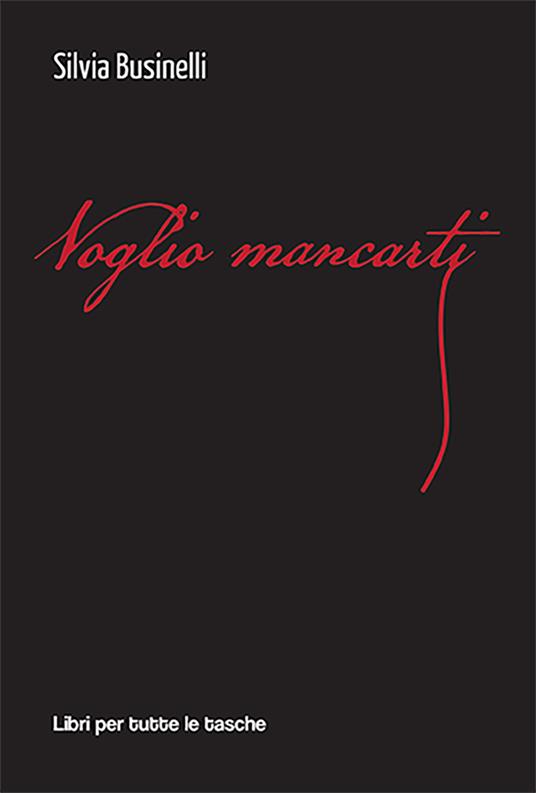 Voglio mancarti - Silvia Businelli - copertina