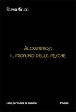 Alexandros: il profumo delle pesche