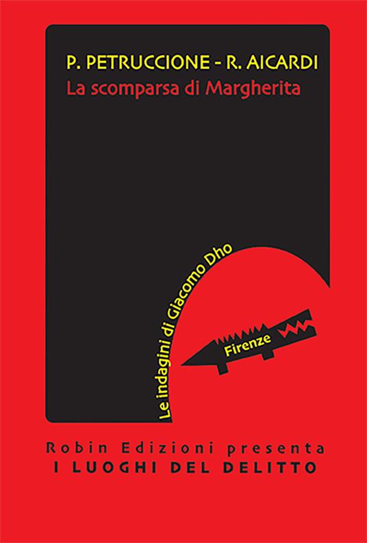 La scomparsa di Margherita. Le indagini di Giacomo Dho - Patrizia Petruccione,Riccardo Aicardi - copertina