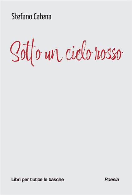 Sotto un cielo rosso - Stefano Catena - ebook