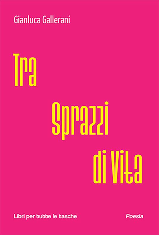 Tra sprazzi di vita - Gianluca Gallerani - copertina