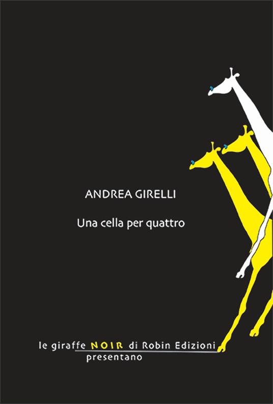Una cella per quattro - Andrea Girelli - copertina