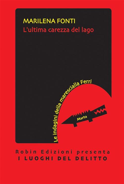 L’ultima carezza del lago - Marilena Fonti - ebook