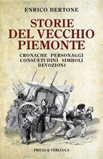 O la borsa o la vita. Storie di banditi, avventurieri e idealisti in  Piemonte tra rivoluzione e restaurazione - Alessandro Mondo - Priuli &  Verlucca 