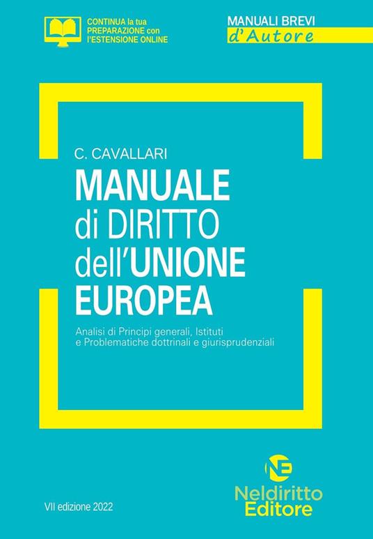 Manuale di diritto dell'Unione Europea. Analisi di principi generali, Istituti e problematiche dottrinali e giurisprudenziali. Con espansione online - Chiara Cavallari - copertina