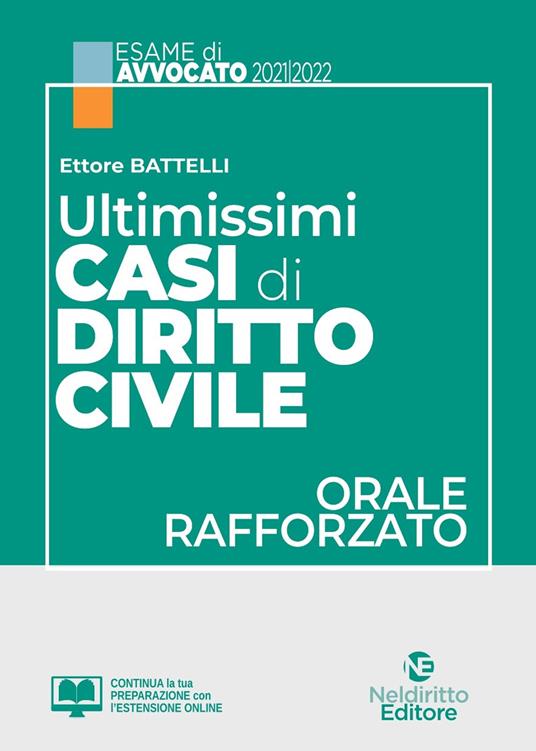 Ultimissimi casi di diritto civile. Orale rafforzato esame avvocato 2021/2022 - Ettore Battelli - copertina