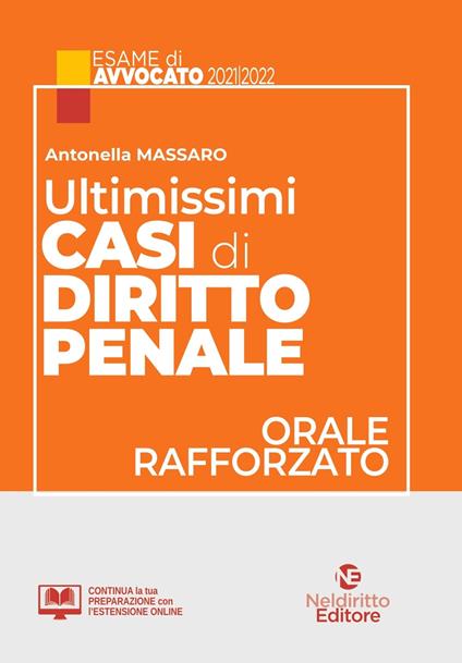 Ultimissimi casi di diritto penale. Orale rafforzato esame avvocato 2021/2022 - Antonella Massaro - copertina