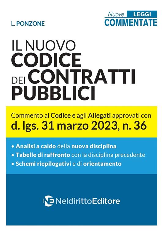 La nuova disciplina dei contratti pubblici. Commento al Codice e agli Allegati approvati con d.lgs. 31 marzo 2023, n.36 - L. Ponzone - copertina