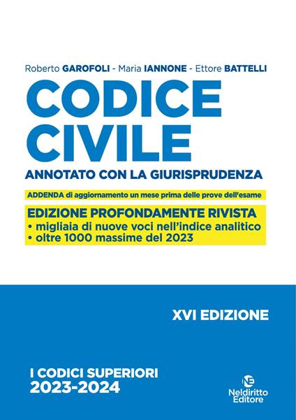 Codice civile. Annotato con la giurisprudenza. Nuova ediz. - Roberto Garofoli,Maria Iannone,Ettore Battelli - copertina