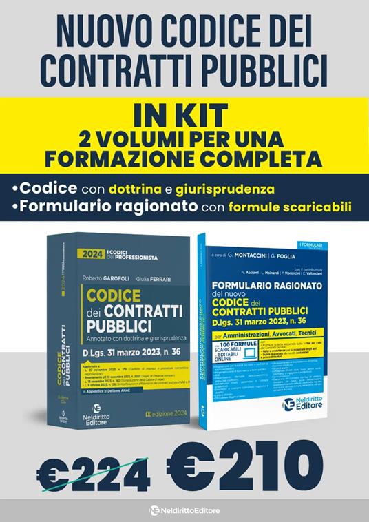 Kit nuovo codice dei contratti pubblici 2024: Formulario ragionato appalti 2024-Nuovo codice contratti pubblici annotato con dottrina e giurisprudenza. Nuova ediz. - Roberto Garofoli,Giulia Ferrari - copertina