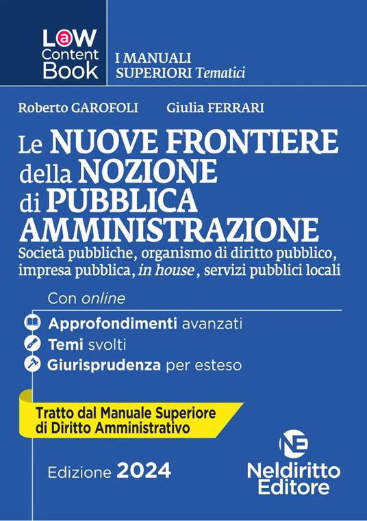 L(a)w content book. I manuali superiori tematici. Le nuove frontiere della nozione di pubblica amministrazione. Per concorso in Magistratura. Vol. 4 - copertina