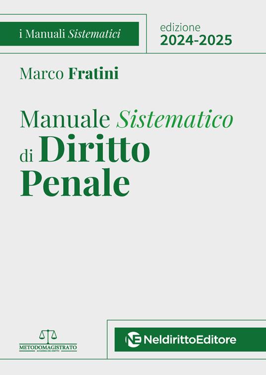 Manuale sistematico di diritto penale 2024-2025. Nuova ediz. - Marco Fratini - copertina