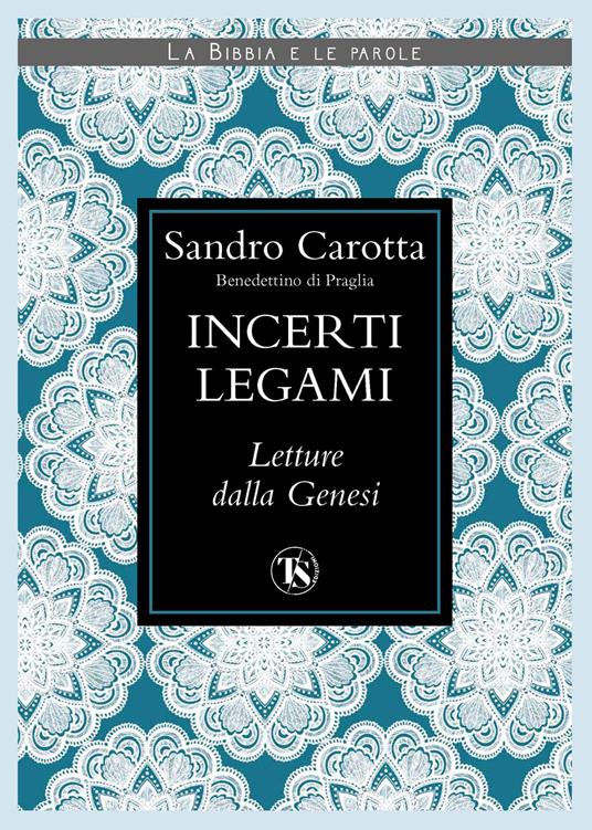 Incerti legami. Letture dalla Genesi - Sandro Carotta - copertina