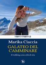 Galateo del camminare. Il trekking come stile di vita