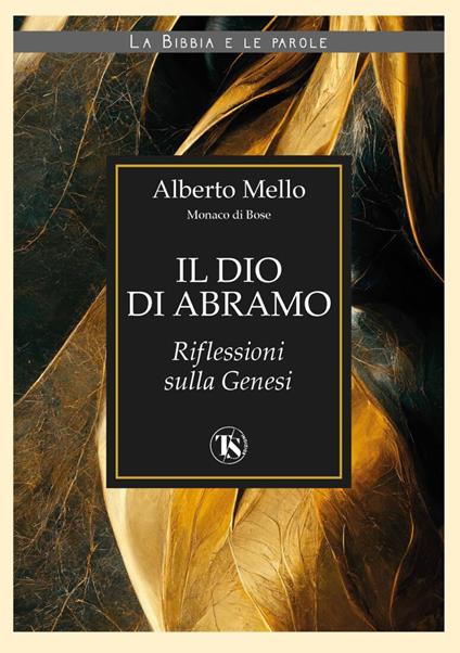 Il Dio di Abramo. Riflessioni sulla Genesi - Alberto Mello - copertina