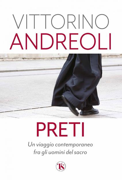 Preti. Un viaggio contemporaneo fra gli uomini del sacro - Vittorino Andreoli - ebook